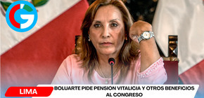 Boluarte pide pensión vitalicia y otros beneficios al Congreso