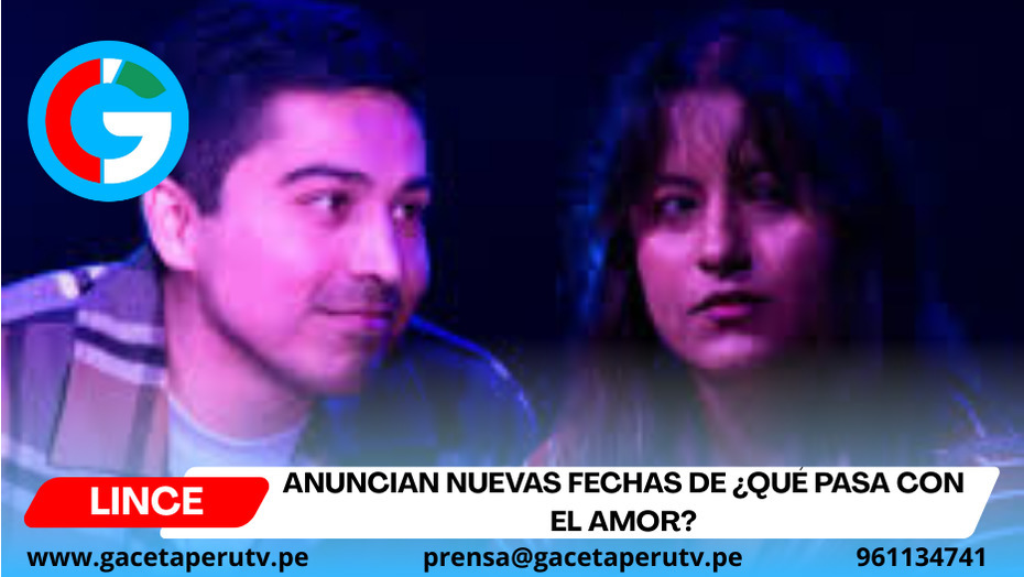 Anuncian nuevas fechas de ¿Qué pasa con el amor?