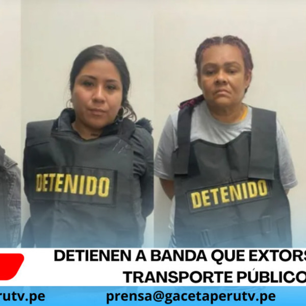 Detienen a banda que extorsionaba transporte público