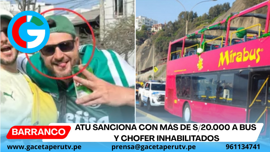 ATU sanciona con más de S/20.000 a bus y chofer inhabilitados