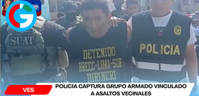 Policía captura grupo armado vinculado a asaltos vecinales