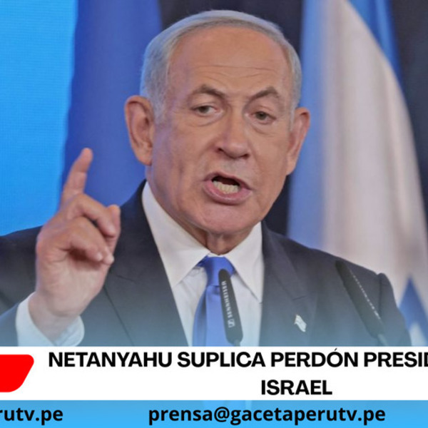 Netanyahu suplica perdón presidencial en Israel