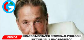 Ricardo Montaner regresa al Perú con su tour “El Último Regreso”