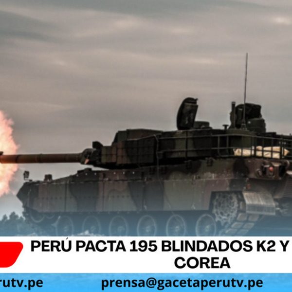 Perú pacta 195 blindados K2 y K808 con Corea