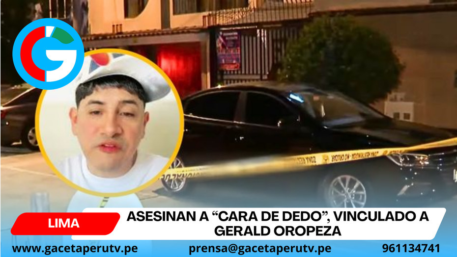 Asesinan a “Cara de dedo”, vinculado a Gerald Oropeza