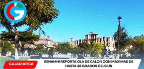 Cajamarca: Senamhi reporta ola de calor con máximas de hasta 38 grados Celsius