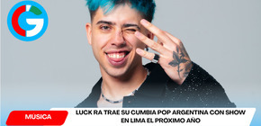 Luck Ra trae su cumbia pop argentina con show en Lima el próximo año