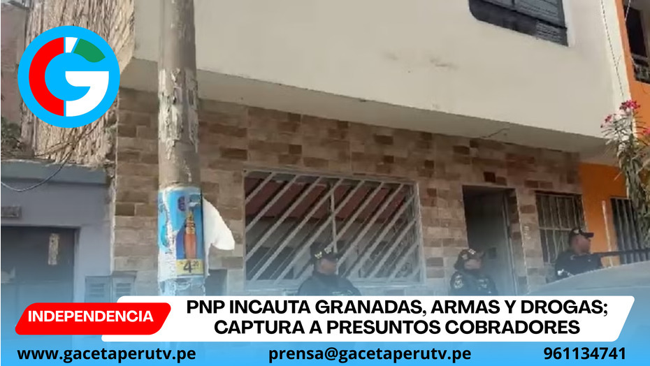 PNP incauta granadas, armas y drogas; captura a presuntos cobradores