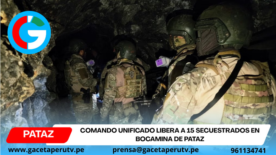 Comando Unificado libera a 15 secuestrados en bocamina de Pataz