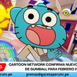 Cartoon network trae nuevos episodios de ‘El maravillosamente extraño mundo de Gumball’en febrero de 2026