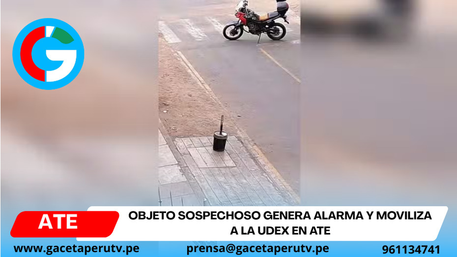 Objeto sospechoso genera alarma y moviliza a la UDEX en Ate