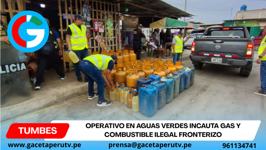 Operativo en Aguas Verdes incauta gas y combustible ilegal fronterizo