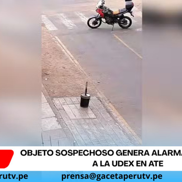 Objeto sospechoso genera alarma y moviliza a la UDEX en Ate