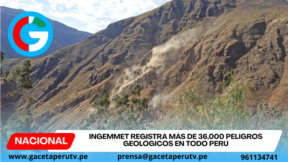 Ingemmet registra más de 36,000 peligros geológicos en todo Perú