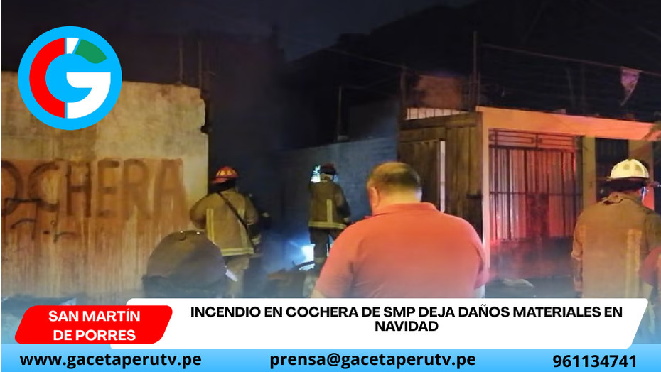 Incendio en cochera de SMP deja daños materiales en Navidad