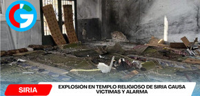 Explosión en templo religioso de Siria causa víctimas y alarma