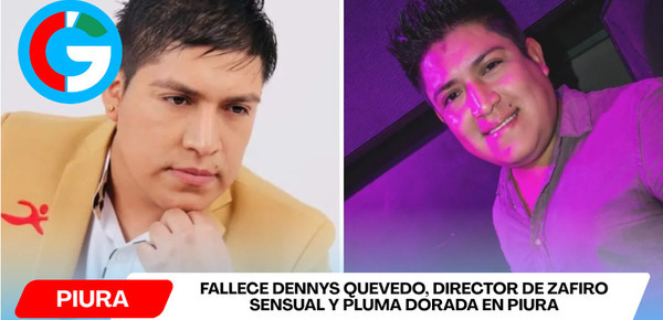 Fallece Dennys Quevedo, director de Zafiro Sensual y Pluma Dorada en Piura