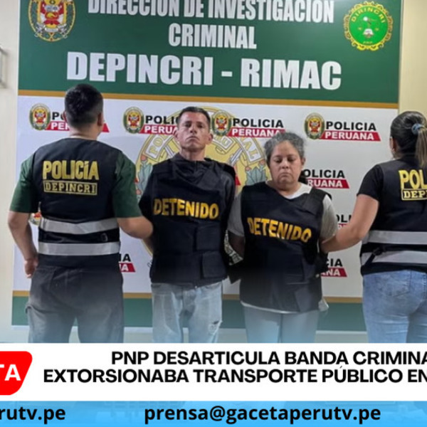 PNP desarticula banda criminal que extorsionaba transporte público en Santa Anita
