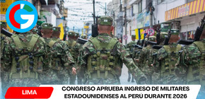 Congreso aprueba ingreso de militares estadounidenses armados al Perú en 2026