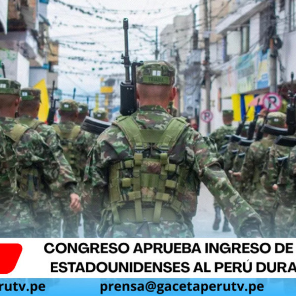 Congreso aprueba ingreso de militares estadounidenses armados al Perú en 2026