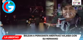 Balean a periodista mientras viajaba con su hermano