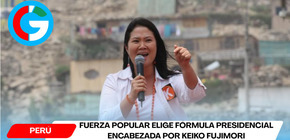Fuerza Popular elige fórmula presidencial encabezada por Keiko Fujimori
