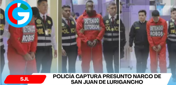 Policía captura presunto narco de San Juan de Lurigancho