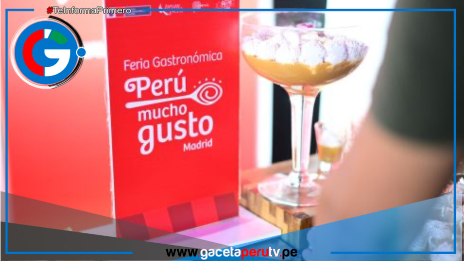 Perú Mucho Gusto llega a España con su primera edición internacional