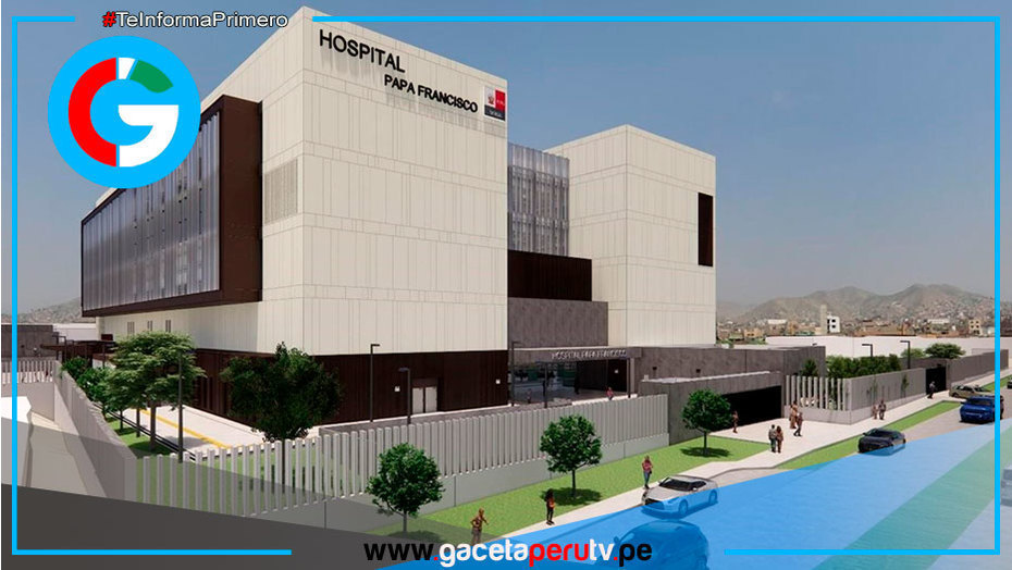 Hospital Papa Francisco inicia construcción con inversión de más de S/567 millones