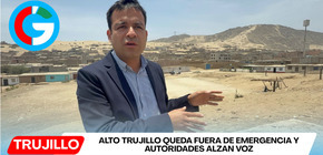 Alto Trujillo queda fuera de emergencia y autoridades alzan voz