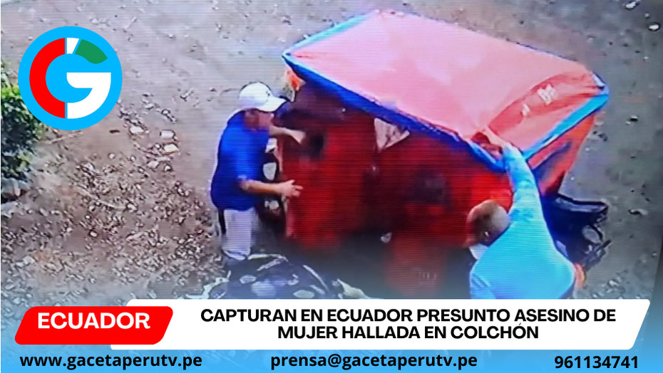 Capturan en Ecuador presunto asesino de mujer hallada en colchón