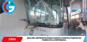 Bus del Metropolitano choca contra puente en Paseo de la República