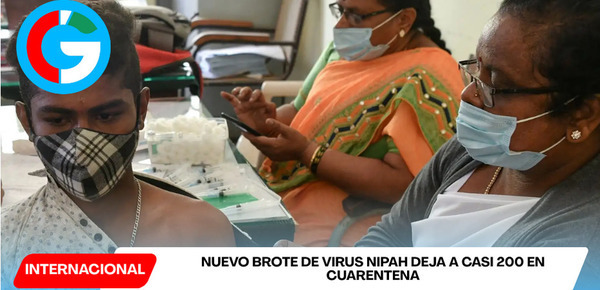 Nuevo brote de virus Nipah deja a casi 200 en cuarentena