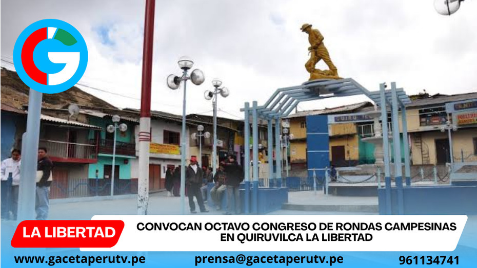 Convocan octavo congreso de rondas campesinas en Quiruvilca La Libertad