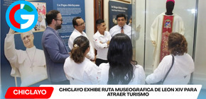 Chiclayo exhibe ruta museográfica de León XIV para atraer turismo