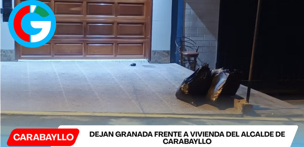 Dejan granada frente a vivienda del alcalde de Carabayllo