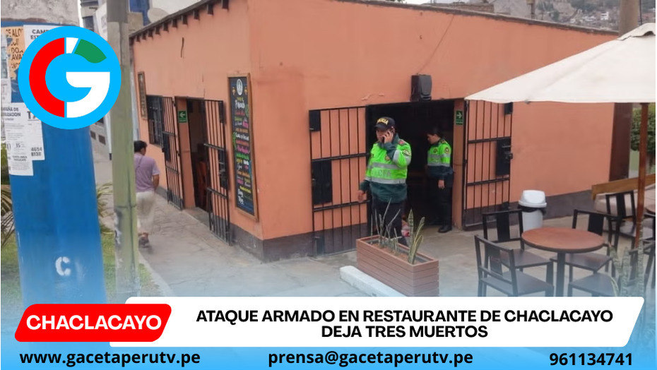 Ataque armado en restaurante de Chaclacayo deja tres muertos