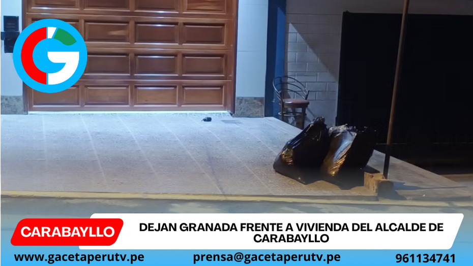 Dejan granada frente a vivienda del alcalde de Carabayllo