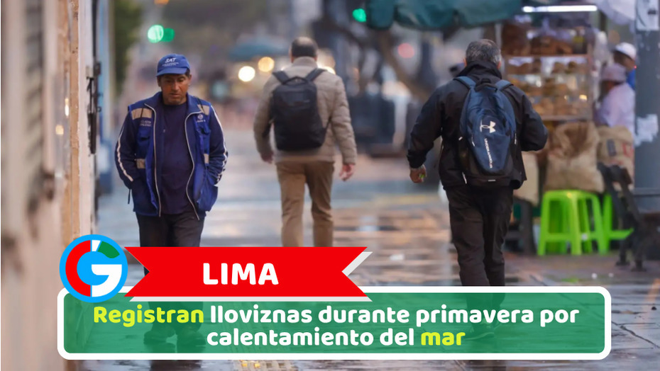 Lima: Registran lloviznas durante primavera por calentamiento del mar