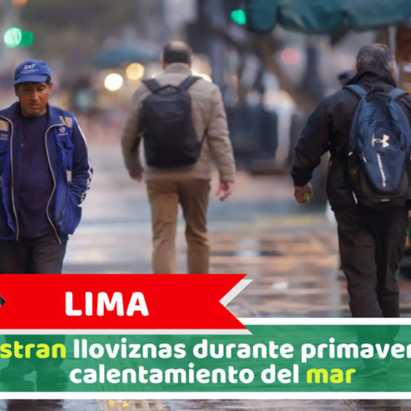 Lima: Registran lloviznas durante primavera por calentamiento del mar