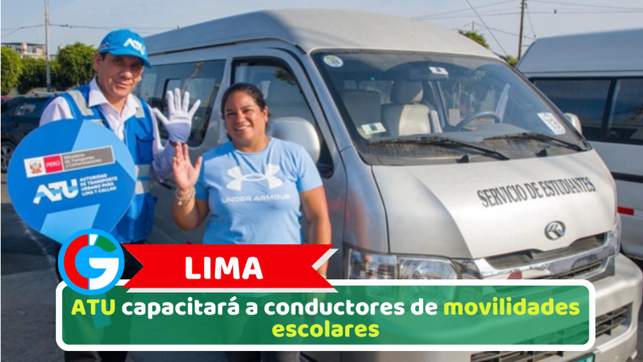 Lima: ATU capacitará a conductores de movilidades escolares