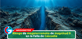 Riesgo de megaterremoto de magnitud 9 en la falla de Cascadia