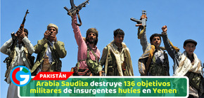 Arabia Saudita destruye 136 objetivos militares de insurgentes hutíes en Yemen