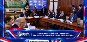 Lima: Senado votará dictamen de facultades legislativas este jueves