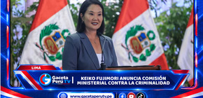 Lima: Keiko Fujimori anuncia comisión ministerial contra la criminalidad