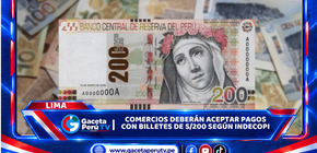 Comercios deberán aceptar pagos con billetes de S/200 según Indecopi
