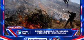 Hombre quemado por incendio forestal en Huancavelica 