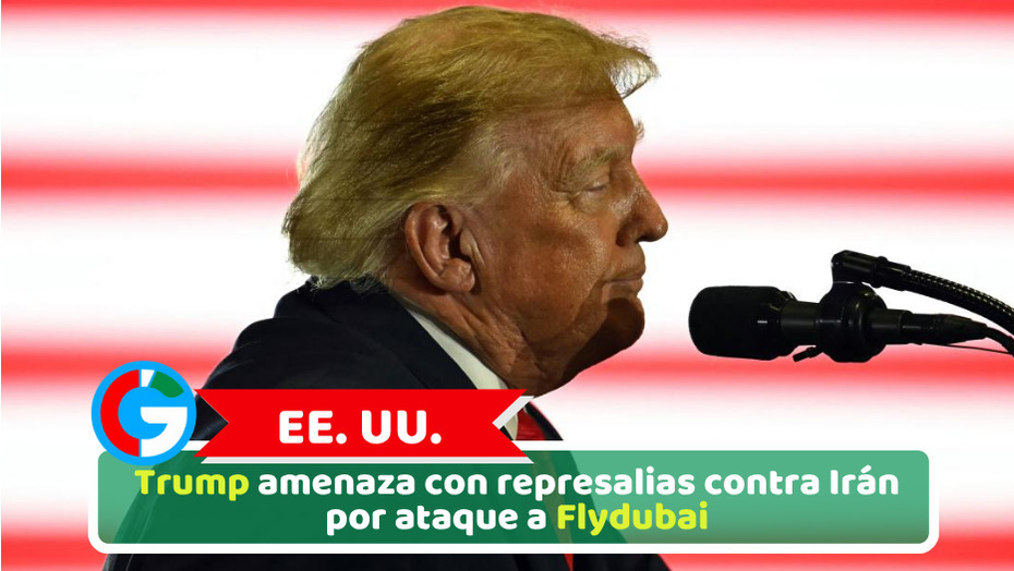 EE. UU.: Trump amenaza con represalias contra Irán por ataque a Flydubai