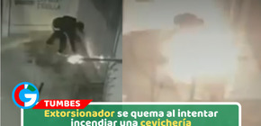 Extorsionador se quema al intentar incendiar una cevichería