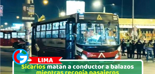 Sicarios matan a conductor a balazos mientras recogía pasajeros